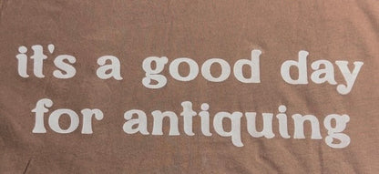 it’s a good day for antiquing