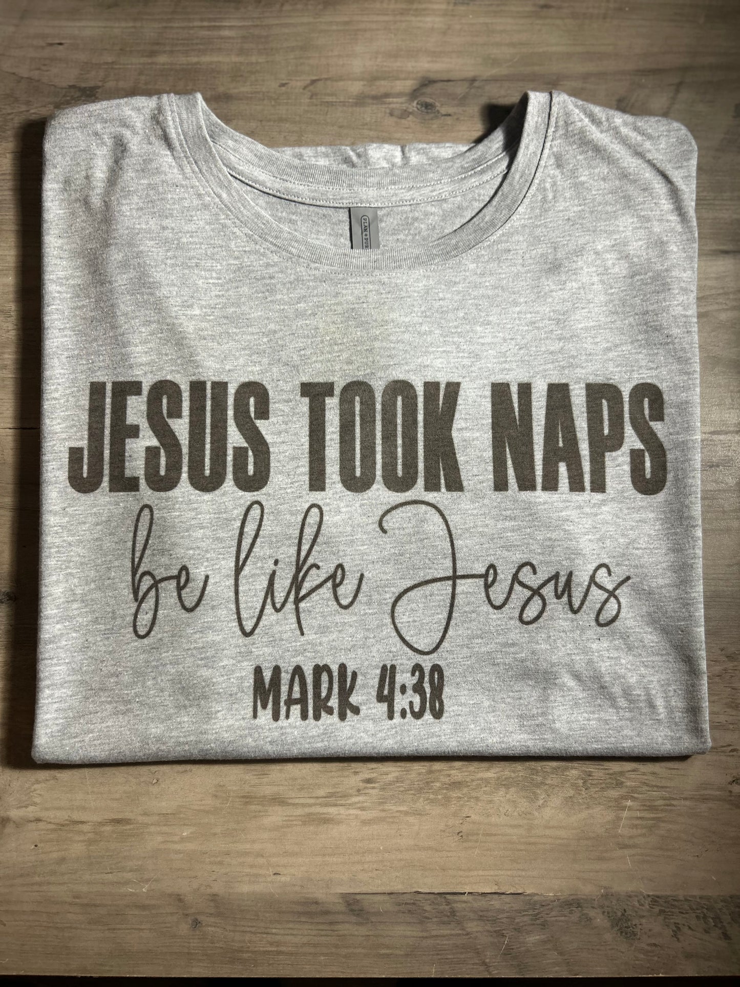 Jesus Took Naps Tee